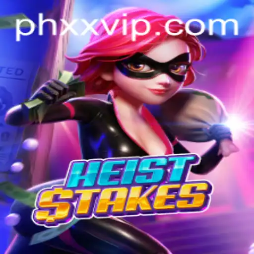 Exploring the Thrills of HeistStakes: The Ultimate Strategy Game